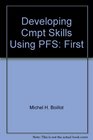 Developing Cmpt Skills Using PFS First
