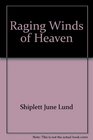 Raging Winds of Heaven
