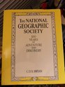The National Geographic Society 100 Years of Adventure and Discovery
