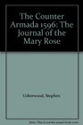 The Counter Armada 1596 The Journal of the Mary Rose