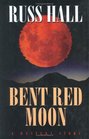 Five Star First Edition Westerns  Bent Red Moon A Western Story