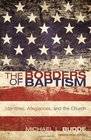 The Borders of Baptism Identities Allegiances and the Church