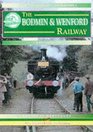 The Bodmin and Wenford Railway A Nostalgic Trip Along the Whole Route from Bodmin Road to Wadebridge and Padstow