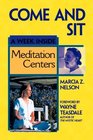 Come and Sit : A Week Inside Meditation Centers