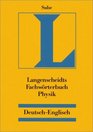 Dictionary of Physics German to English Fachwoerterbuch Physik DeutschEnglisch