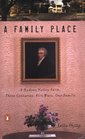 A Family Place : A Hudson Valley Farm, Three Centuries, Five Wars, One Family