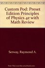 Custom POD Preset Edition Principles of Physics 4E with Math Review