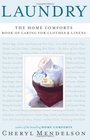 Laundry The Home Comforts Book of Caring for Clothes and Linens