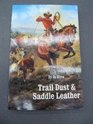 Trail Dust and Saddle Leather (Bison Book)
