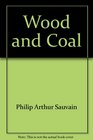 Wood and Coal