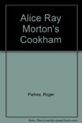 Alice Ray Morton's Cookham A Victorian view of Village Rise and Dean