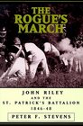 Rogue's March John Riley and the St Patrick's Battalion