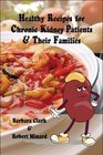 Healthy Recipes for Chronic Kidney Patients  Their Families