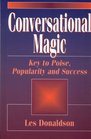 Conversational Magic Key to Poise Popularity and Success