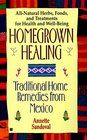 Homegrown Healing Traditional Home Remedies from Mexico