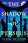 The Shadow of Perseus A Novel