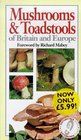 Mushrooms and Toadstools of Britain and Europe A Naturetrek Guide