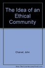 The Idea of an Ethical Community