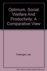 Optimum Social Welfare and Productivity A Comparative View