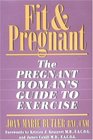 Fit  Pregnant The Pregnant Woman's Guide to Exercise