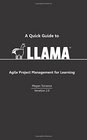 A Quick Guide to LLAMA  Agile Project Management for Learning