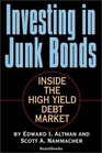 Investing in Junk Bonds Inside the High Yield Debt Market