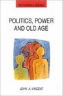 Politics Power and Old Age