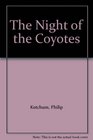 The Night of the Coyotes