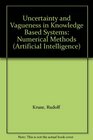 Uncertainty and Vagueness in Knowledge Based Systems Numerical Methods