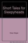 Short Tales for Sleepyheads