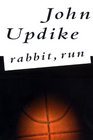 Rabbit, Run (Harry Rabbit Angstrom, Bk 1)