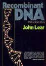 Recombinant DNA The Untold Story