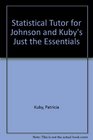 Statistical Tutor for Johnson and Kuby's Just the Essentials