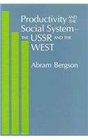 Productivity and the Social SystemThe USSR and the West