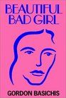 Beautiful Bad Girl  The Vicki Morgan Story