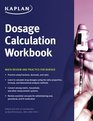 Dosage Calculation Workbook Math Review and Practice for Nurses