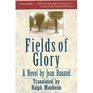 Fields of Glory A Novel