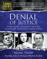 Denial of Justice Dorothy Kilgallen Abuse of Power and the Most Compelling JFK Assassination Investigation in History  Large Print Edition