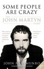 Some People are Crazy The John Martyn Story