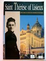 Saint Therese of Lisieux  From Lisieux to the Four Corners of the World