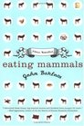 Eating Mammals  Three Novellas