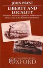 Liberty and Locality Parliament Permissive Legislation and Ratepayers' Democracies in the Nineteenth Century