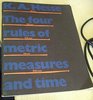 Four Rules in Measure and Time