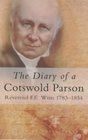 The Diary of a Cotswold Parson Reverend FE Witts 17831854