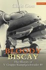 Bloody Biscay The History of V Gruppe/Kampfgeschwader 40