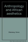 Anthropology and African aesthetics