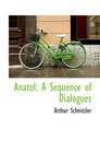 Anatol A Sequence of Dialogues