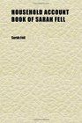 Household Account Book of Sarah Fell Of Swarthmoor Hall