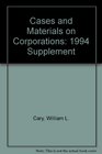Cases and Materials on Corporations 1994 Supplement