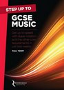 Step Up to GCSE Music Get Up to Speed with Stave Notation and the Core Requirements in Just Two Weeks